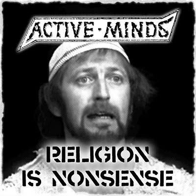 ACTIVE MINDS - Religion Is Nonsense 10"