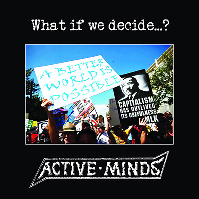 ACTIVE MINDS - What If We Decide ... ? 10"