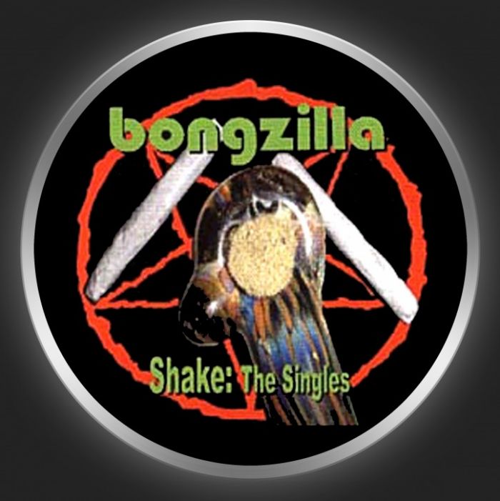 BONGZILLA - Shake: The Singles Button