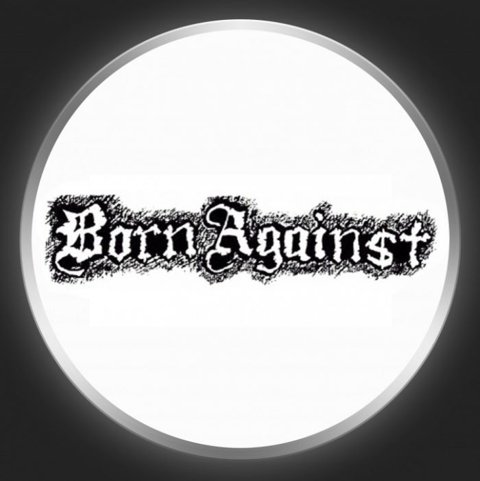 BORN AGAINST - Black Logo On White Button