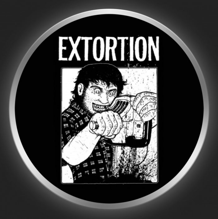 EXTORTION - Chainsaw Button