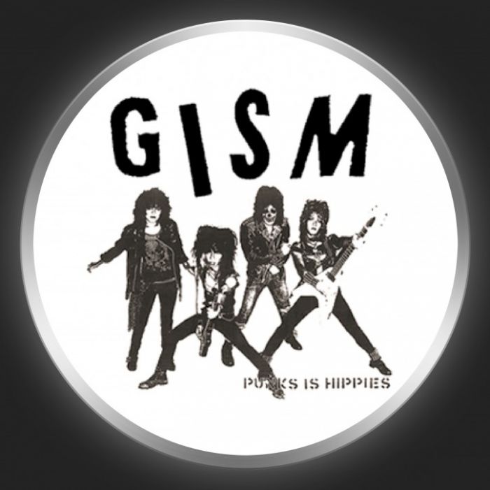 G.I.S.M. - Punks Is Hippies Button