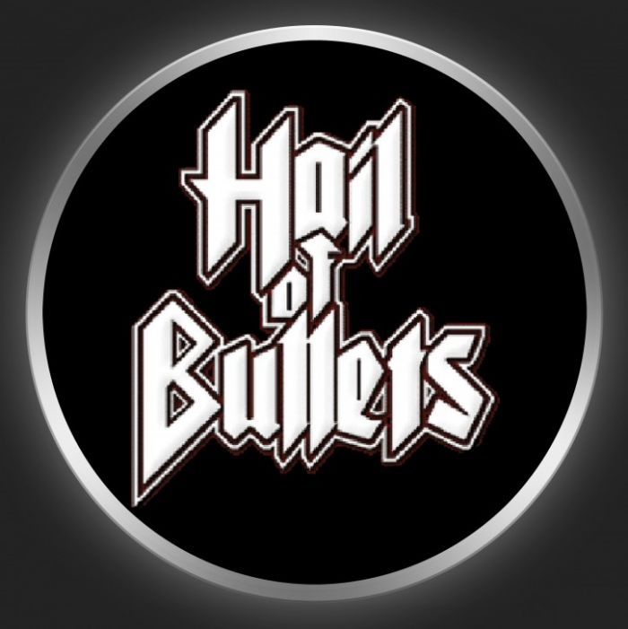 HAIL OF BULLETS - White Logo 1 On Black Button