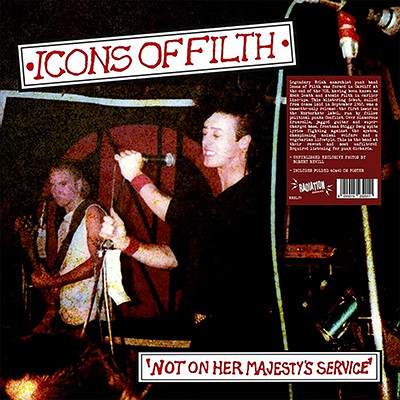 ICONS OF FILTH - Not On Her Majesty´s Service LP (Black / White Splatter)