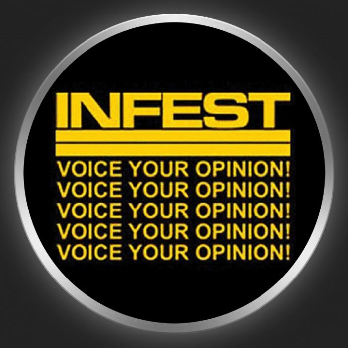 INFEST - Voice Your Opinion Button