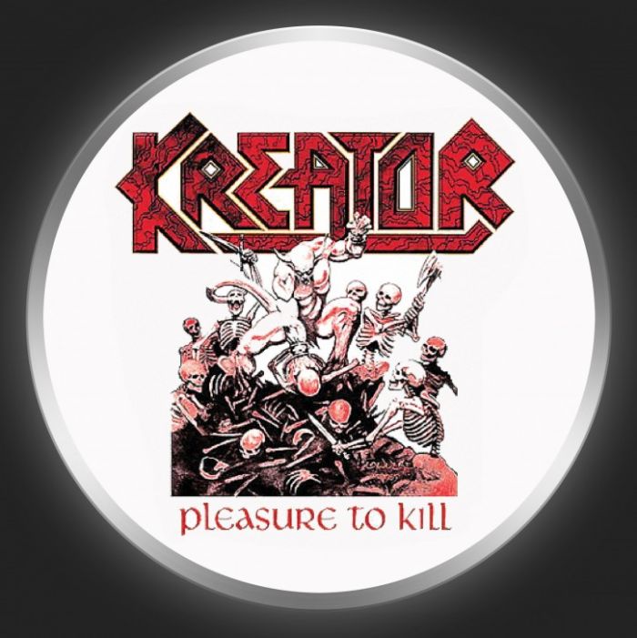 KREATOR - Pleasure To Kill Button