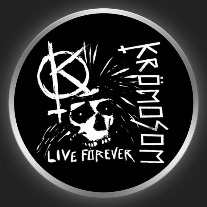 KRÖMOSOM - Live Forever Button