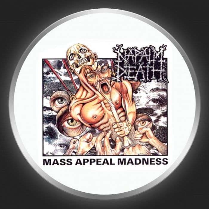 NAPALM DEATH - Mass Appeal Madness Button