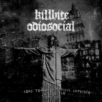 ÓDIO SOCIAL / KILLBITE - "Suas Torres Douradas Entraráo Em Colapso" Split LP