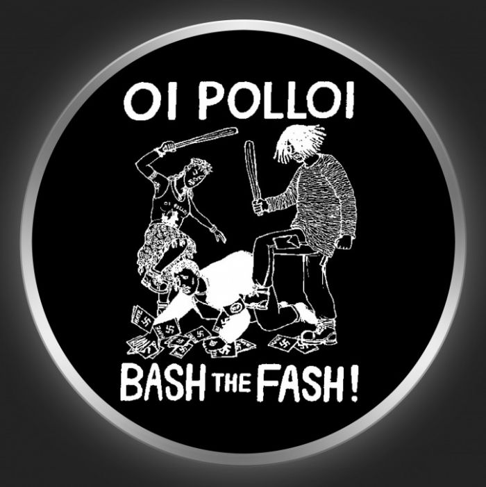 OI POLLOI - Bash The Fash ! White On Black Button