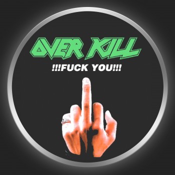 OVERKILL - Fuck You Button