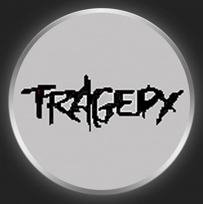TRAGEDY - Black Logo On Grey Button