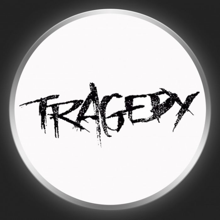 TRAGEDY - Black Logo On White Button